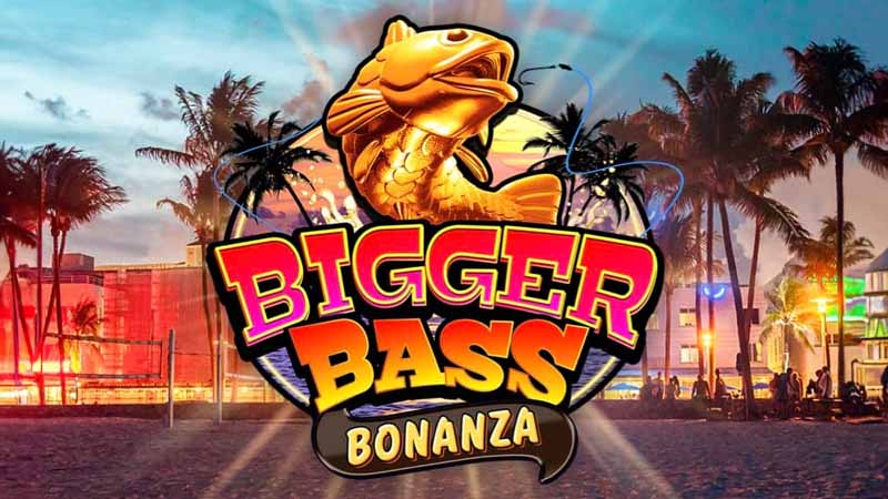 Bigger Bass Bonanza